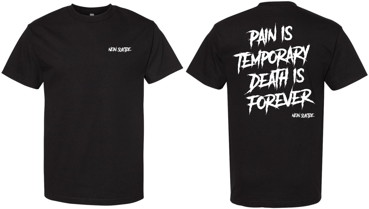 PAIN IS TEMPORARY Tee