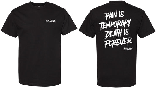 PAIN IS TEMPORARY Tee